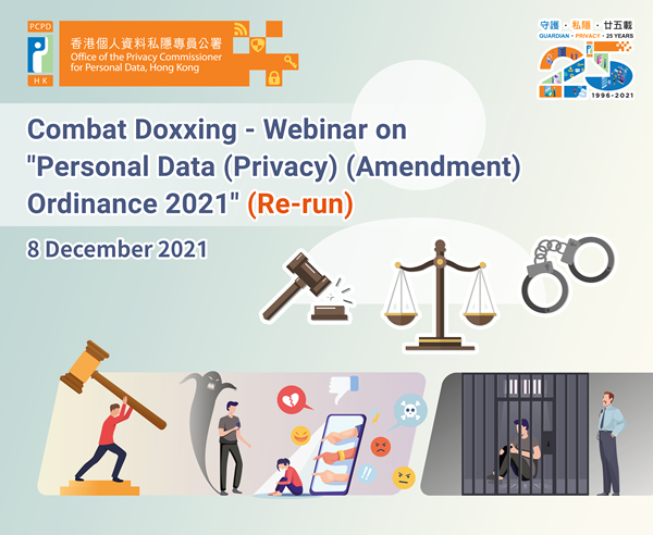 Combat Doxxing - Webinar on “Personal Data (Privacy) (Amendment) Ordinance 2021”