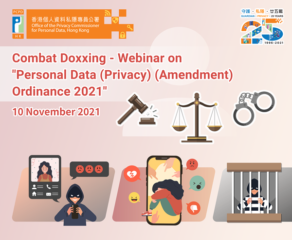 Combat Doxxing - Webinar on “Personal Data (Privacy) (Amendment) Ordinance 2021”