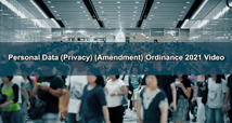 Introduction to the Personal Data (Privacy) (Amendment) Ordinance 2021