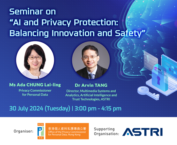 Seminar on “AI and Privacy Protection: Balancing Innovation and Safety” 